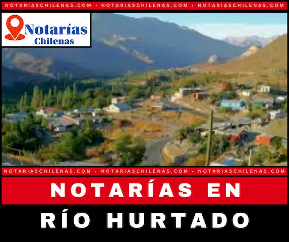 Mejores Notarías en Río Hurtado